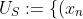 U_S := \{ (x_n)_n \in \mathbb{R}^\mathbb{N} : | x_i-s_i | < r_s \}